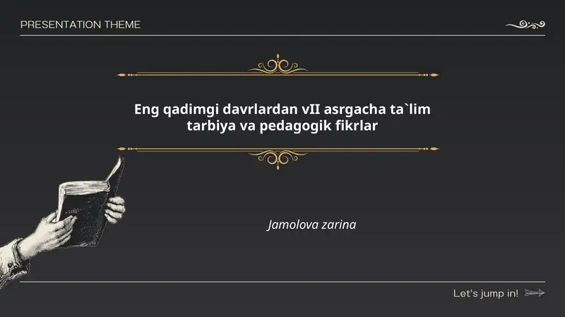 Eng qadimgi davrlardan vII asrgacha ta`lim tarbiya va pedagogik fikrlar