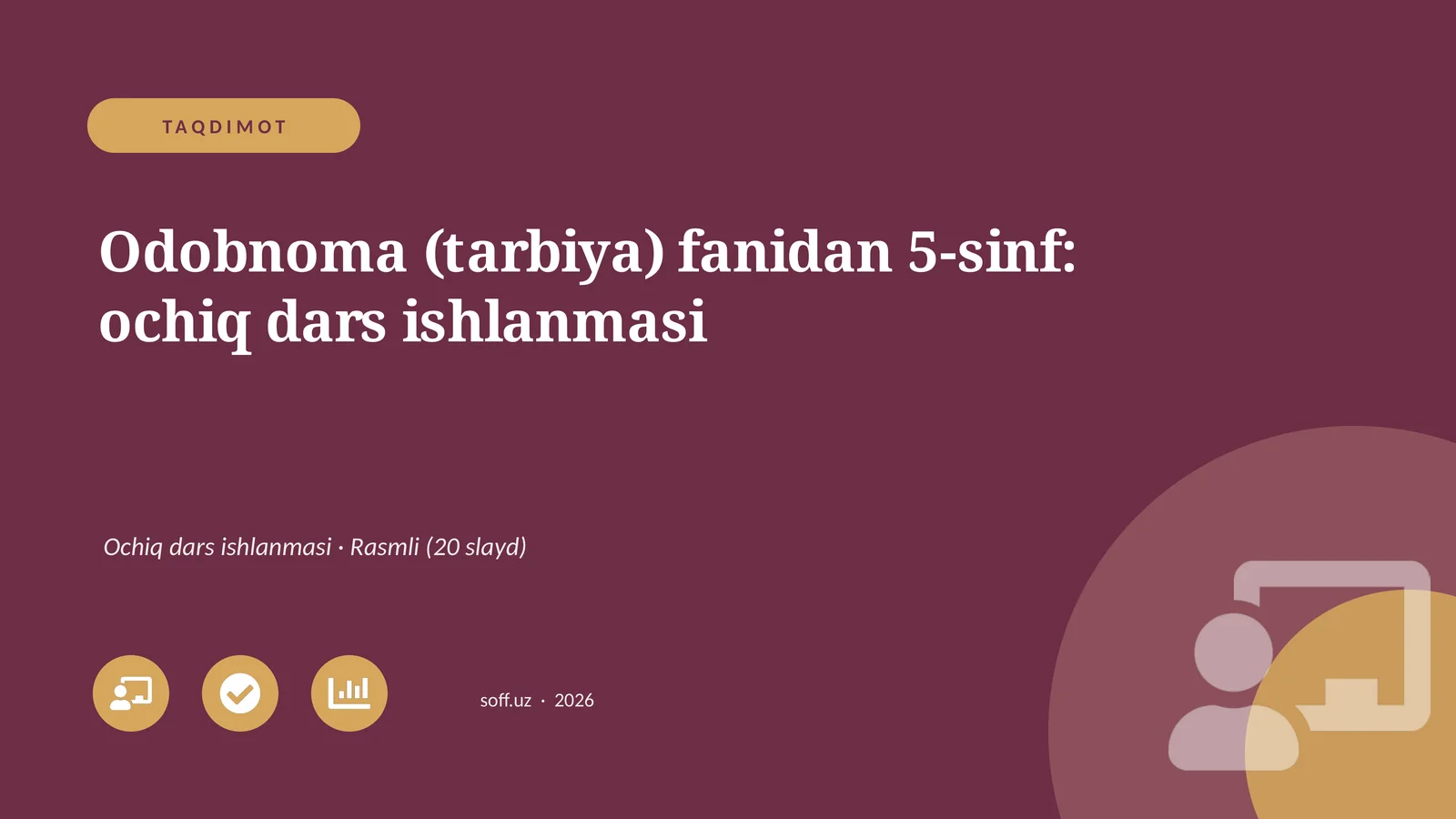 Odobnoma (tarbiya) fanidan 5-sinf: ochiq dars ishlanmasi