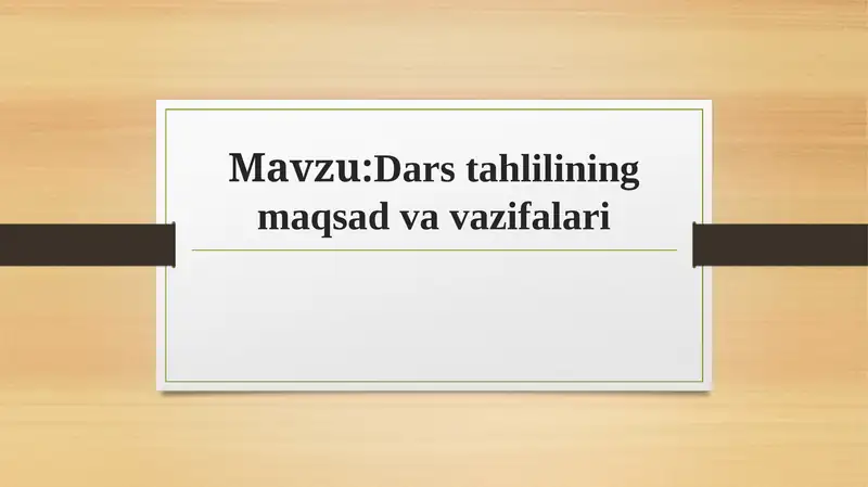 Dars tahlilining maqsad va vazifalari