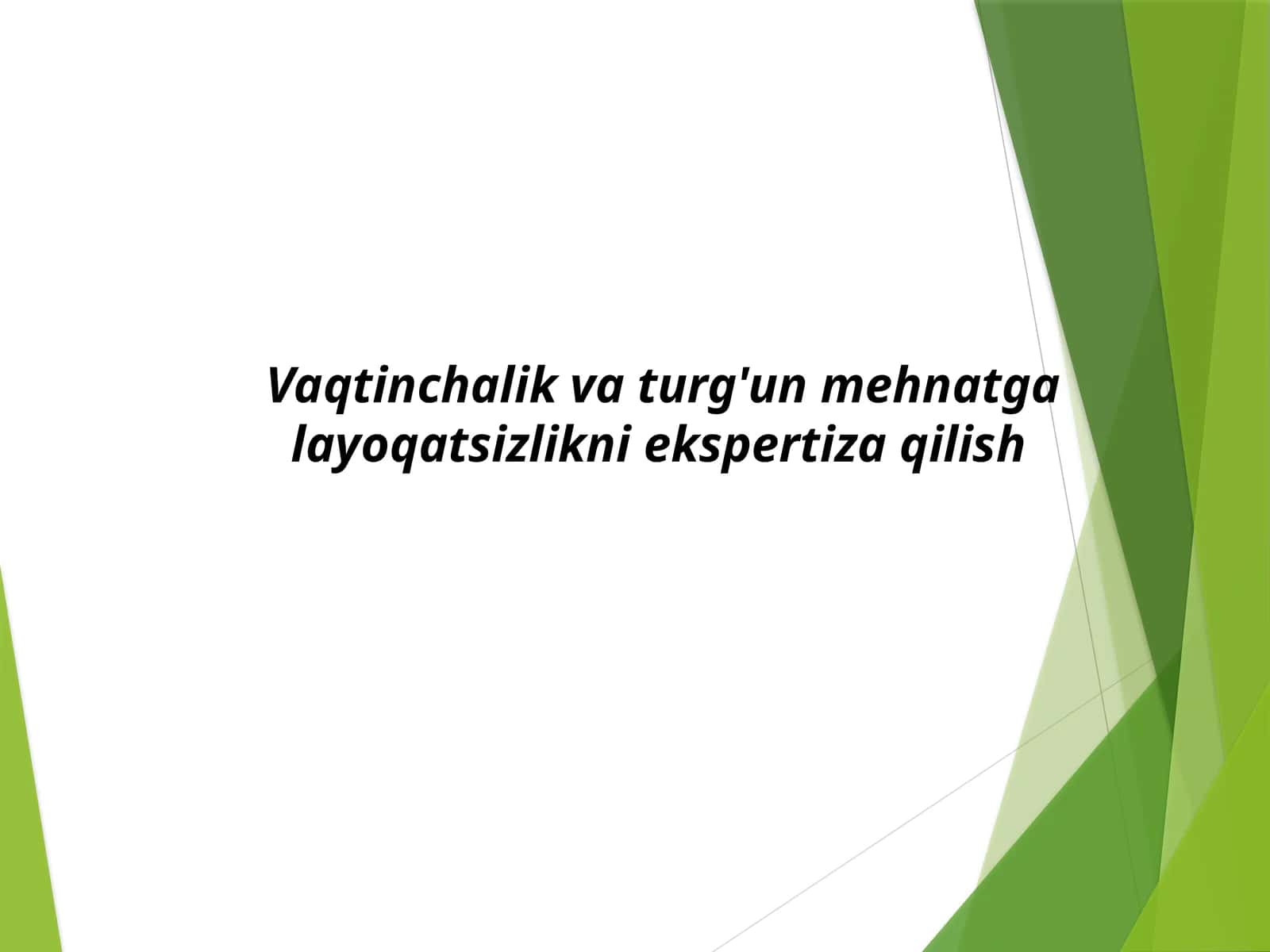 Vaqtinchalik va turg'un mehnatga layoqatsizlikni ekspertiza qilish