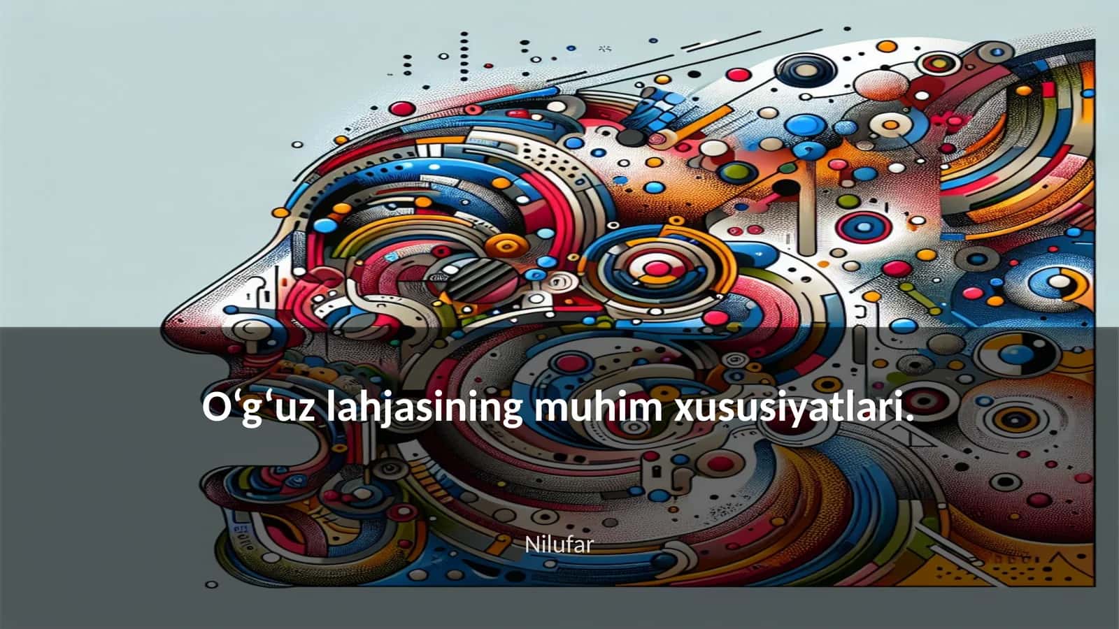 O‘g‘uz lahjasining muhim xususiyatlari
