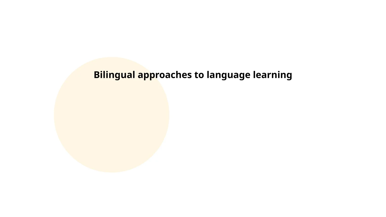 Bilingual approaches to language learning