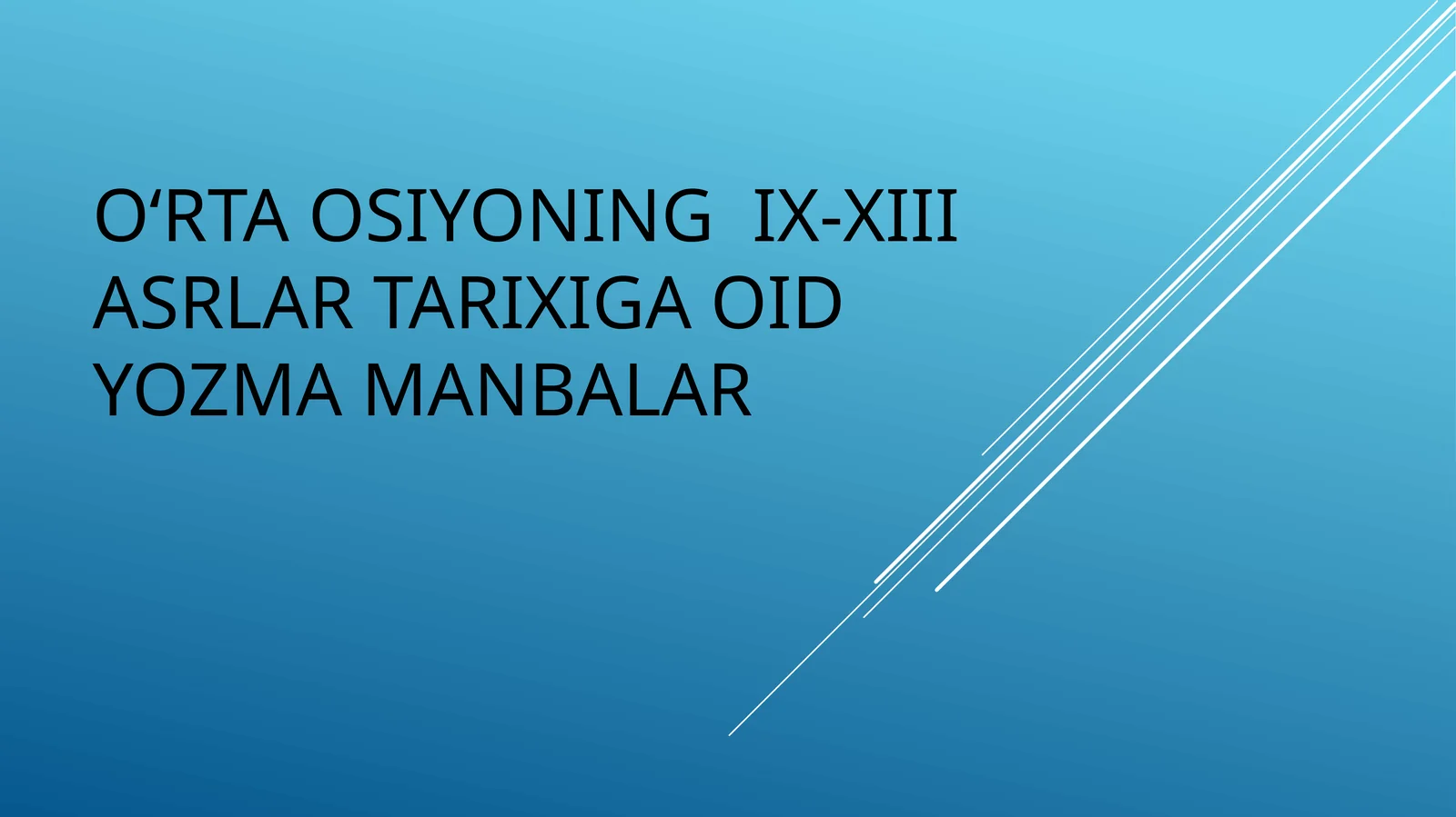 Oʻrta Osiyoning IX-XII asrlar tarixiga oid yozma manbalar