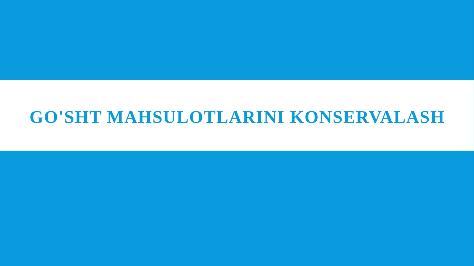 Go'sht mahsulotlarini konservalash