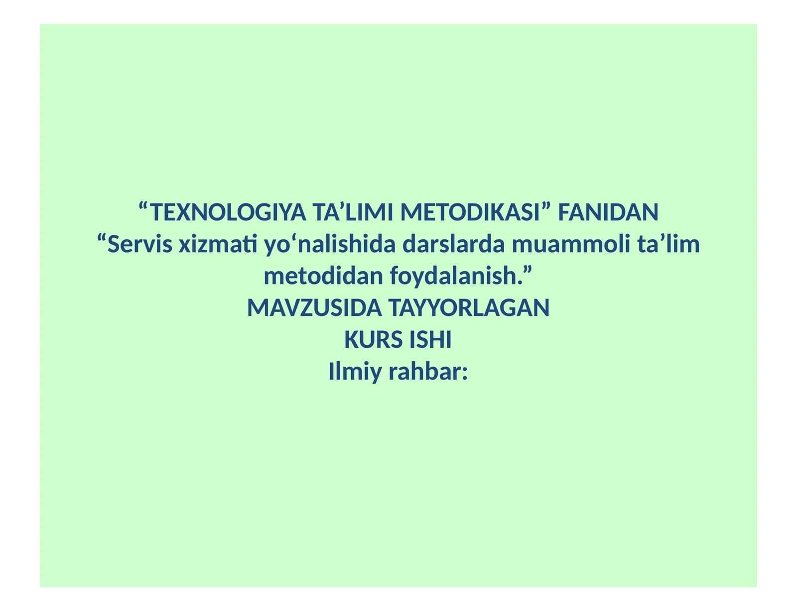 TEXNOLOGIYA TA’LIMI METODIKASI