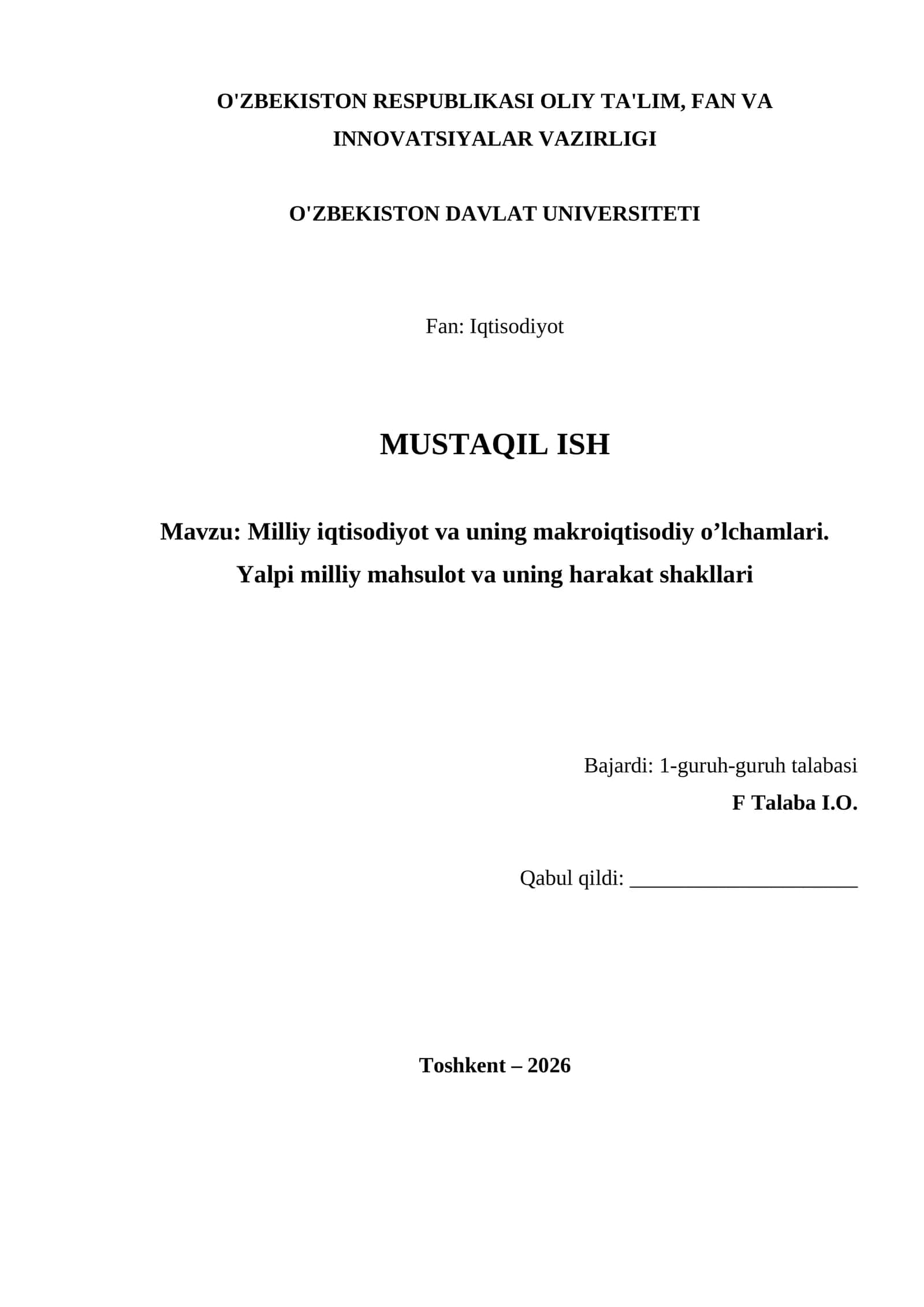 Milliy iqtisodiyot va uning makroiqtisodiy o’lchamlari. Yalpi milliy mahsulot va uning harakat shakllari