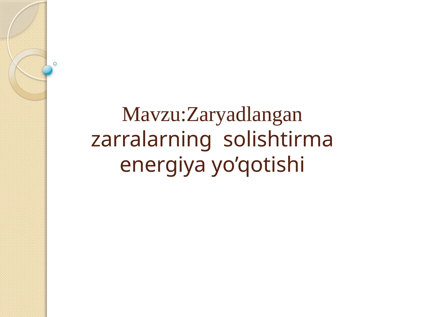 Zaryadlangan zarralarning muhitdan o'tishida solishtirma energiya yo’qotishi