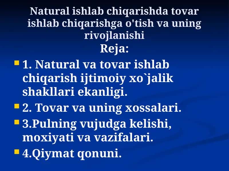 natural ishlab chiqarishda tovar ishlab chiqarishga o'tish va uning rivojlanishi