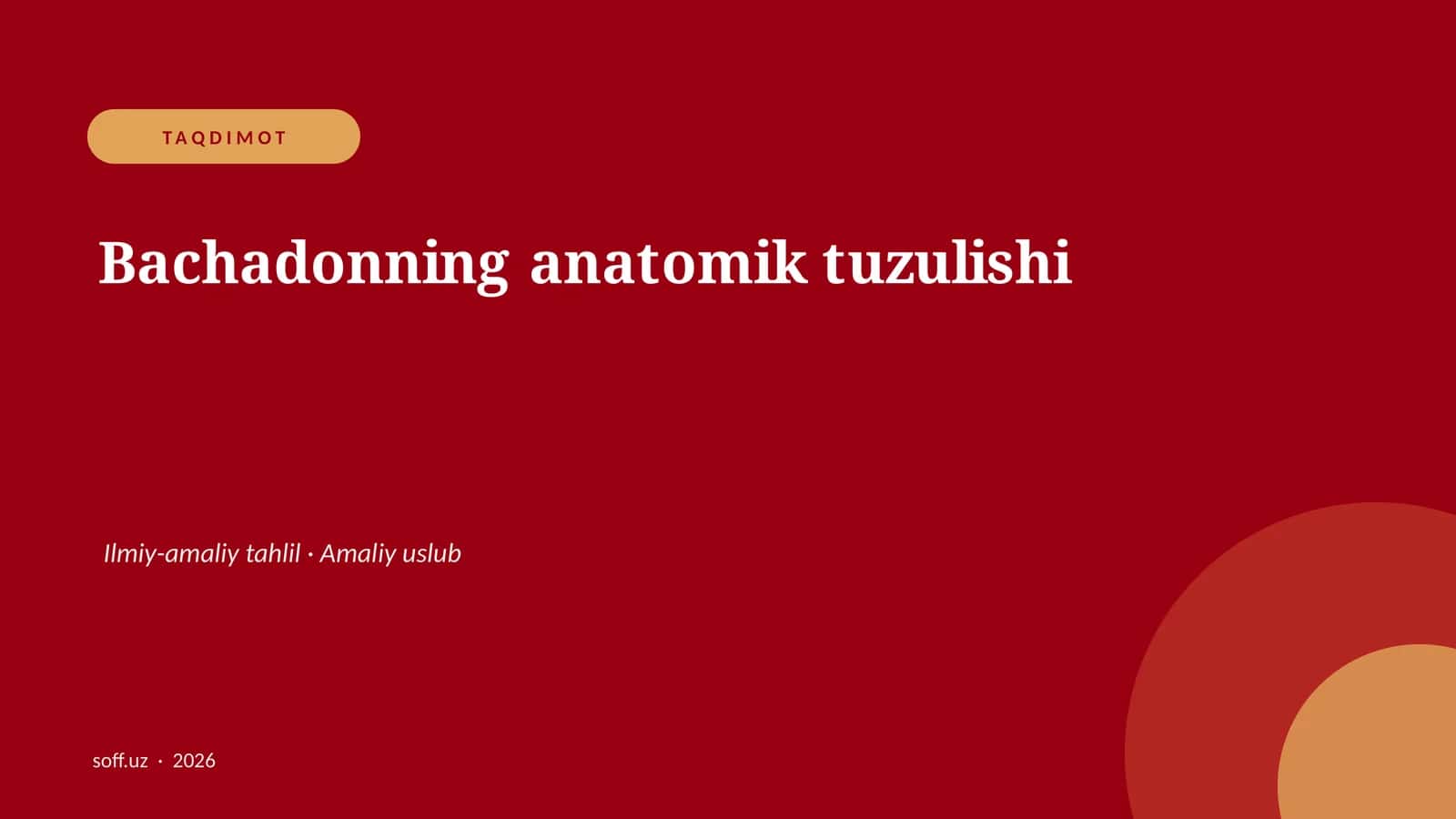 Bachadonning anatomik tuzulishi