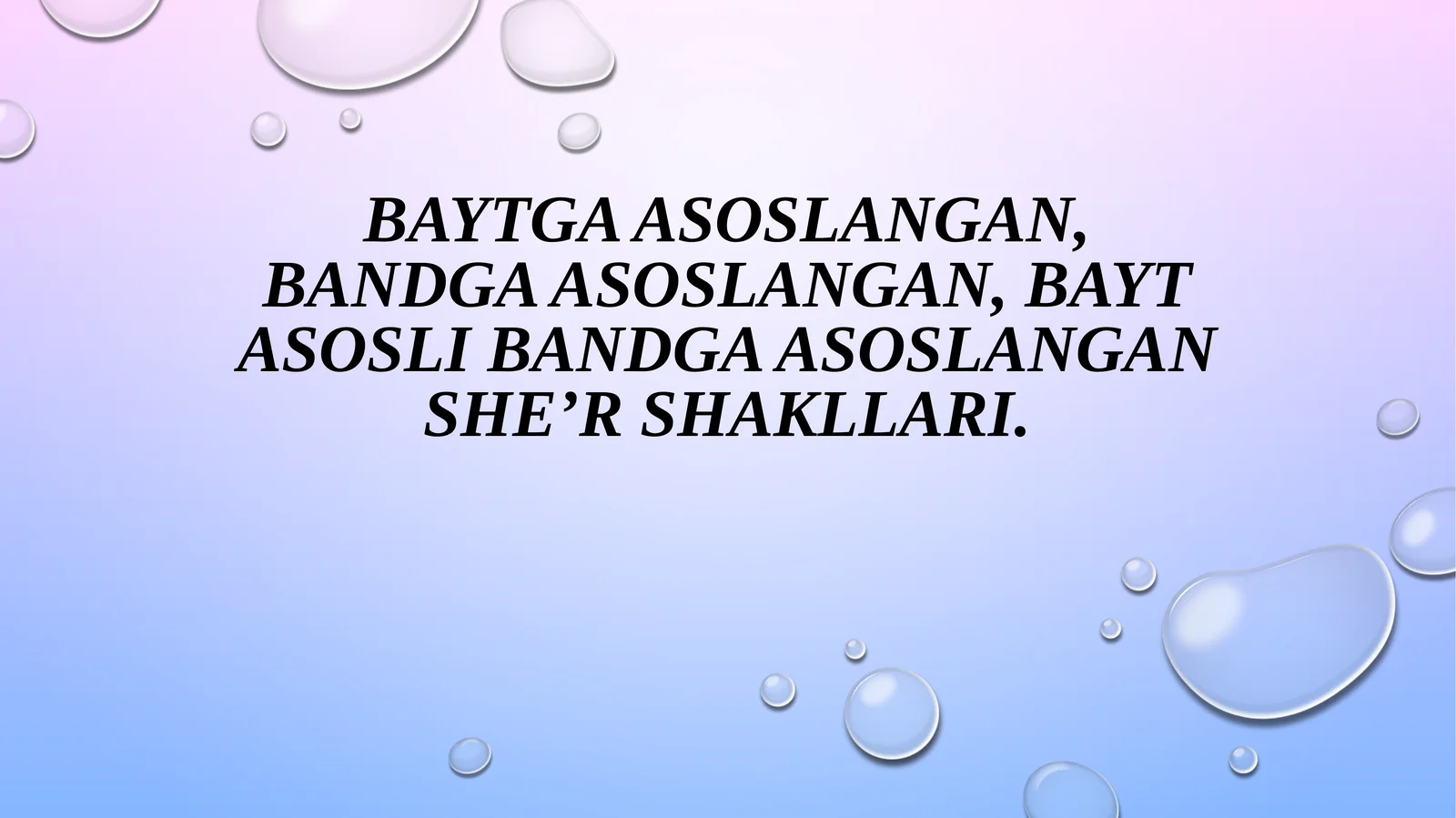 Baytga asoslangan, bandga asoslangan, bayt asosli bandga asoslangan she’r shakllari.
