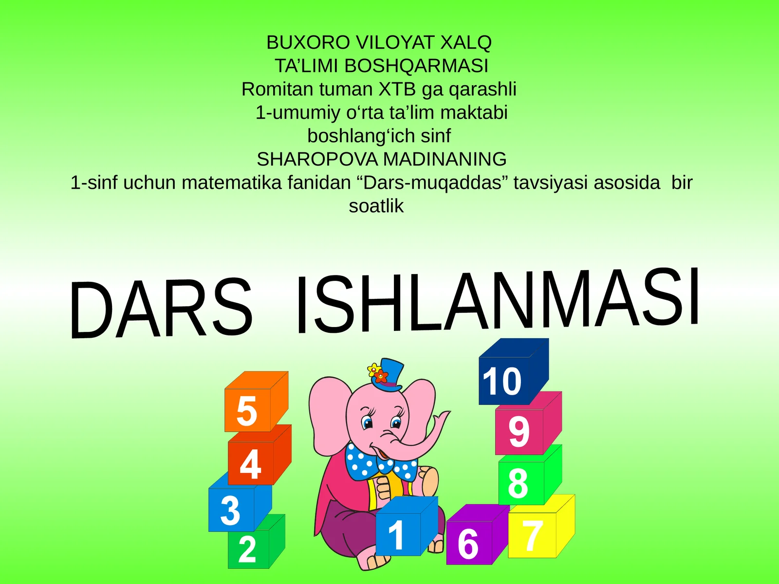 1-sinf uchun matematika fanidan “Dars-muqaddas” tavsiyasi asosida bir soatlik DARS ISHLANMASI