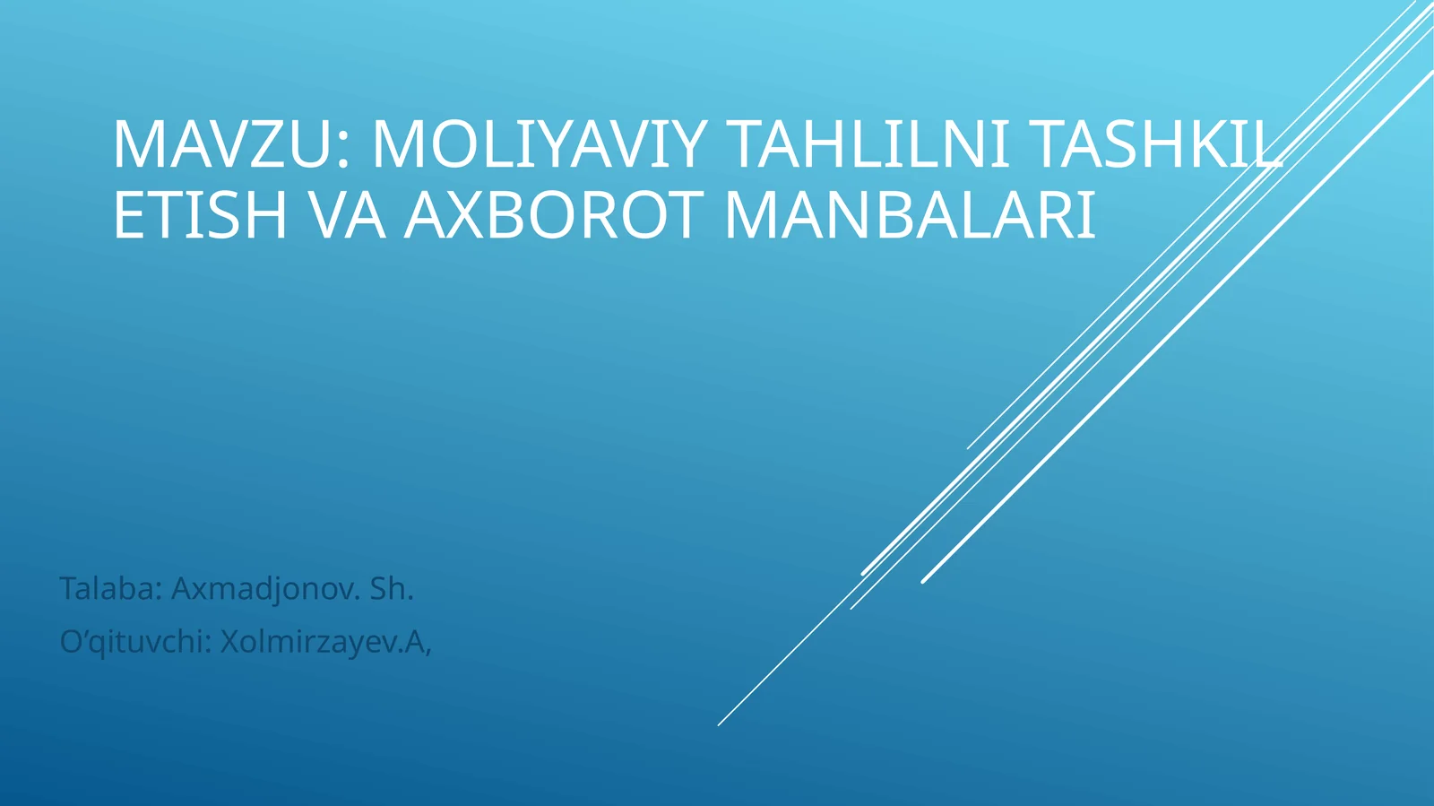 MOLIYAVIY TAHLILNI TASHKIL ETISH VA AXBOROT MANBALARI