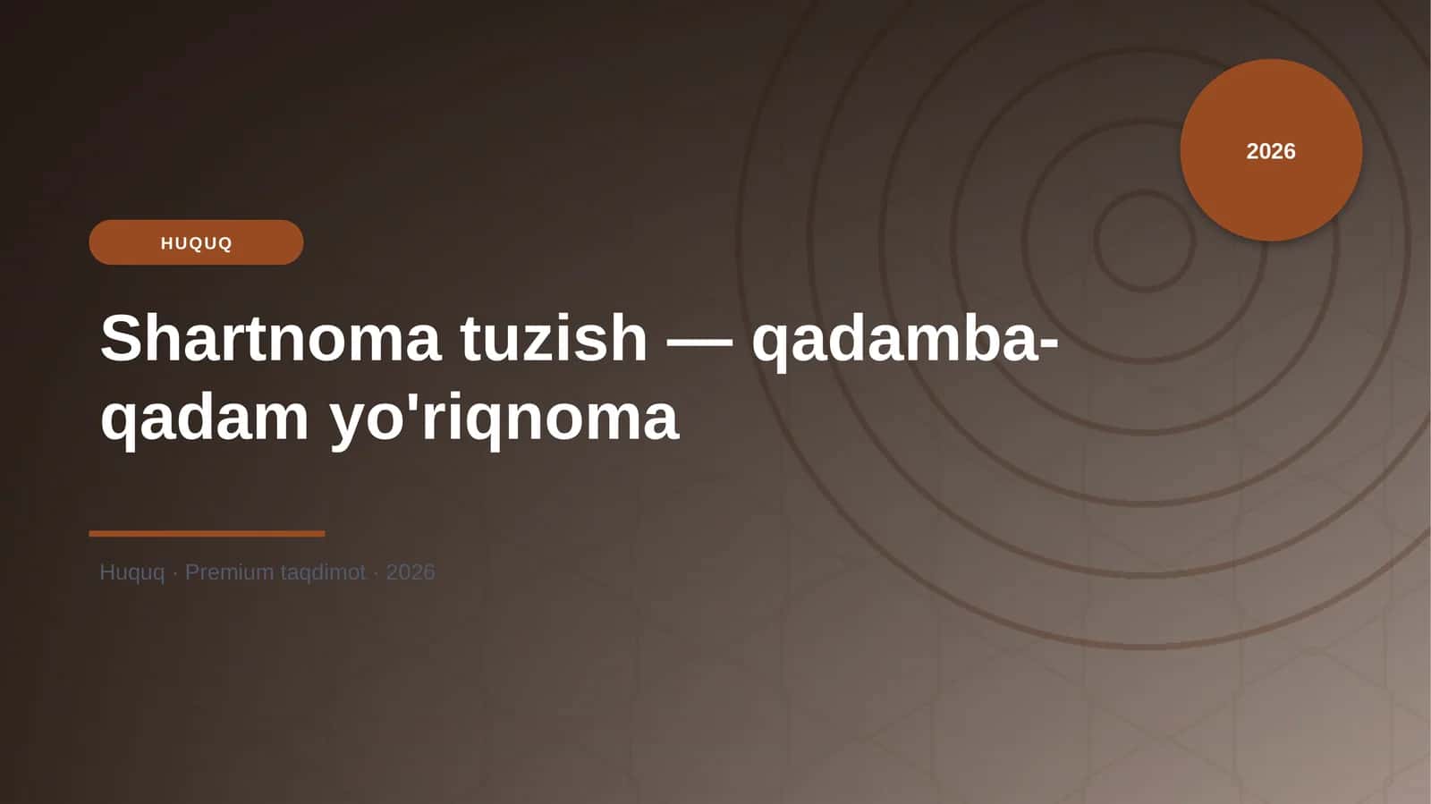 Shartnoma tuzish — qadamba-qadam yo'riqnoma