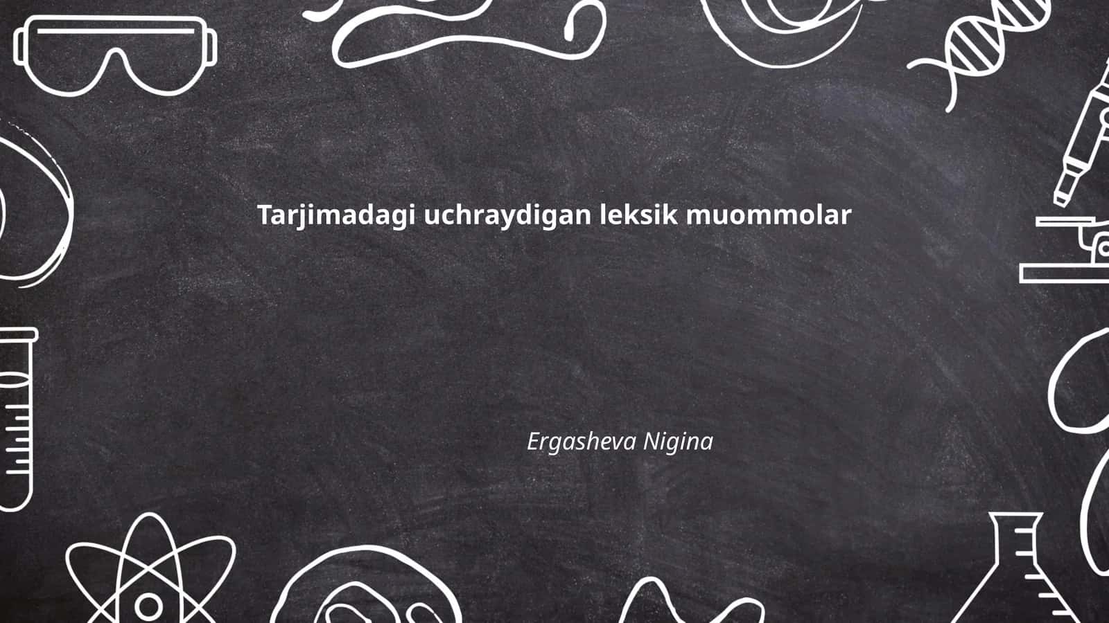 Tarjimadagi uchraydigan leksik muommolar