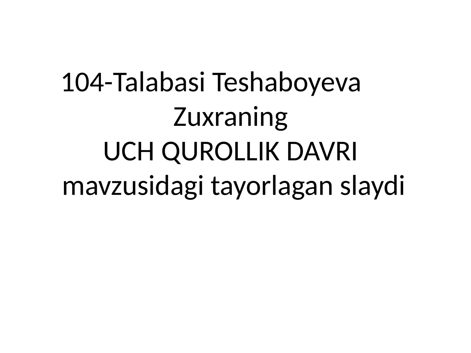 UCH QUROLLIK DAVRI