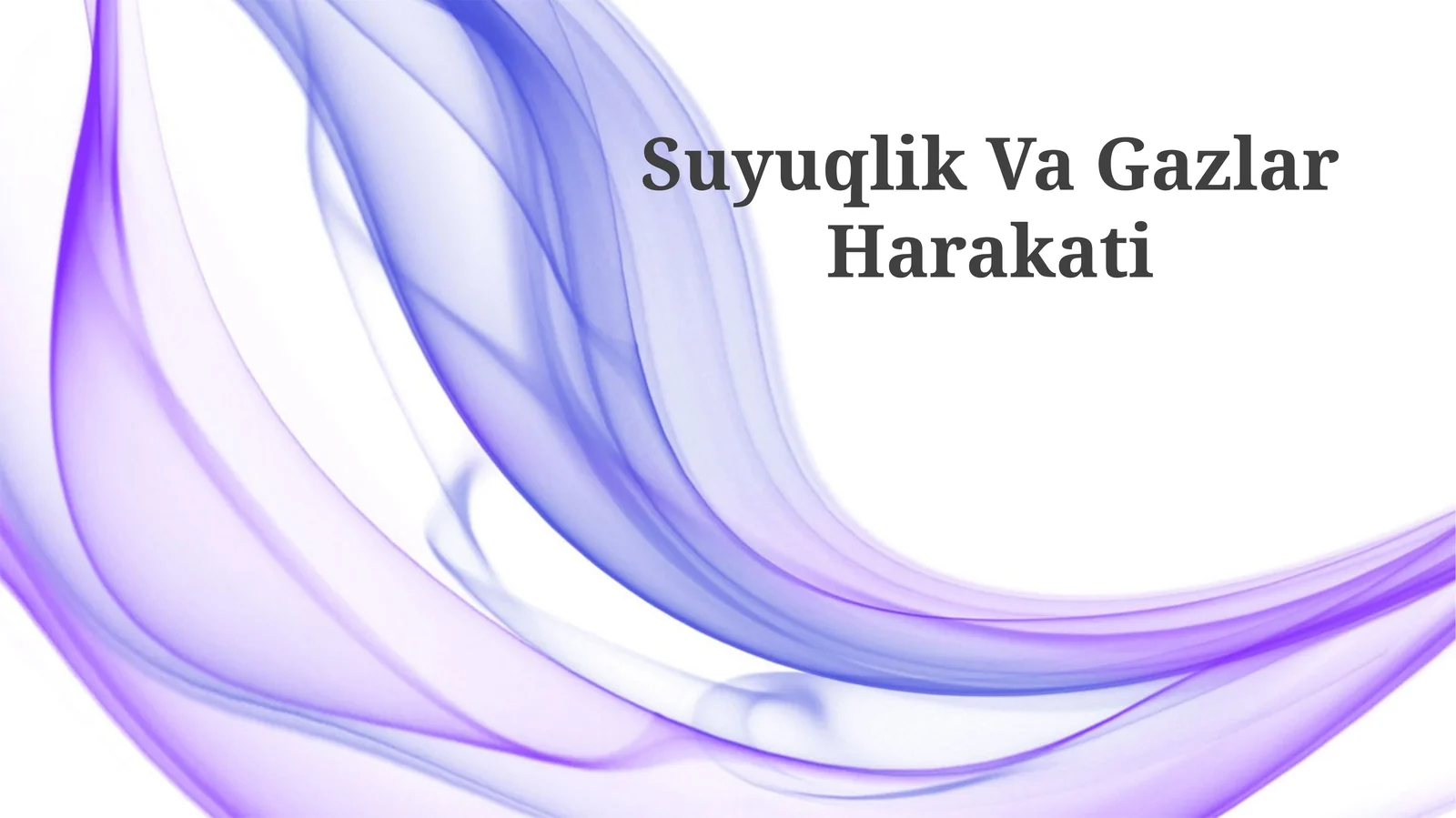 Suyuqlik Va Gazlar Harakati