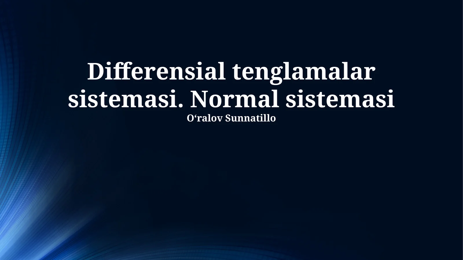 Differensial Tenglamalar Sistemasi. Normal Sistemasi