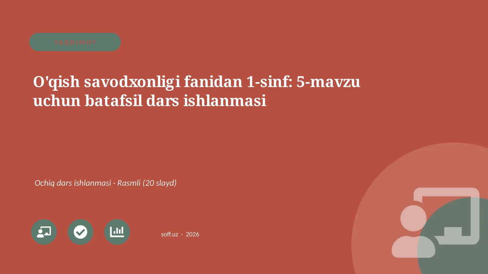 O'qish savodxonligi fanidan 1-sinf: 5-mavzu uchun batafsil dars ishlanmasi