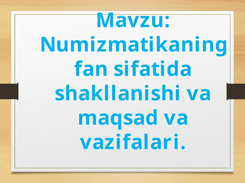Numizmatika fanining fansifatida shakllanishi va maqsadlari