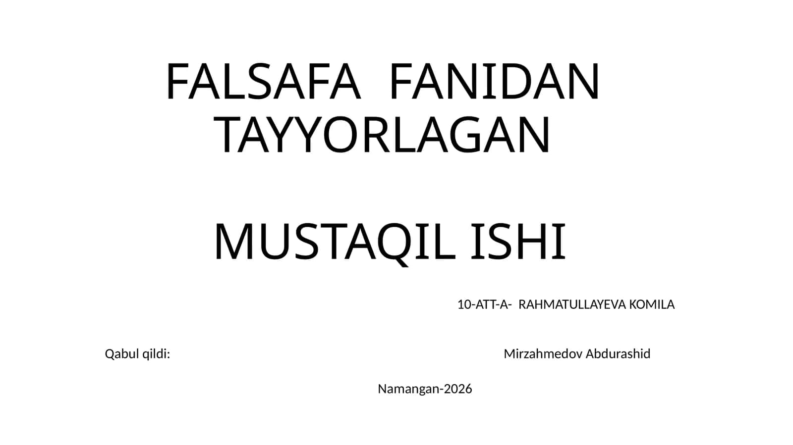 MUSTAQIL ISHI 10-ATT-A RAHMATULLAYEVA KOMILA
