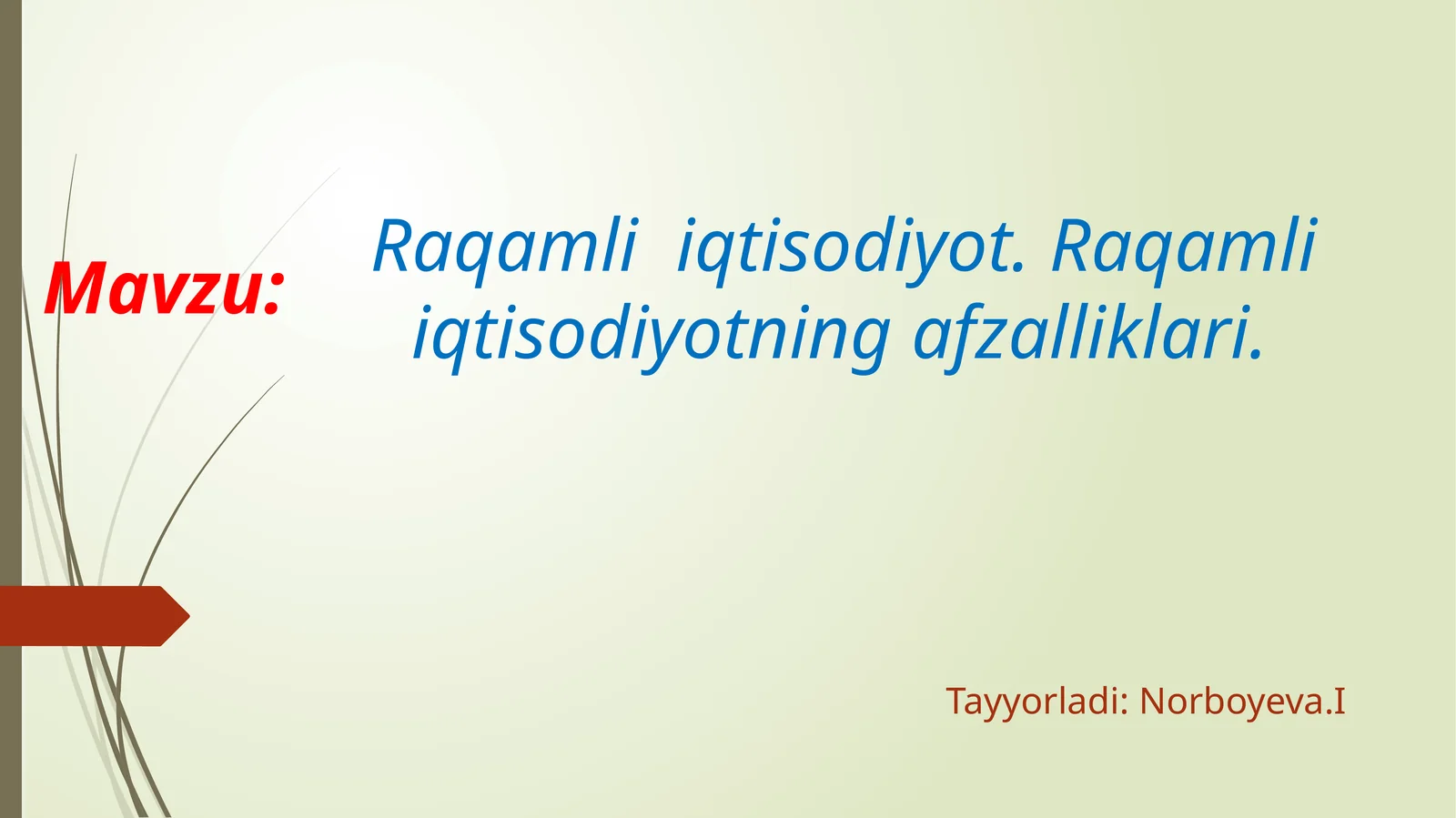 Raqamli iqtisodiyotning afzalliklari