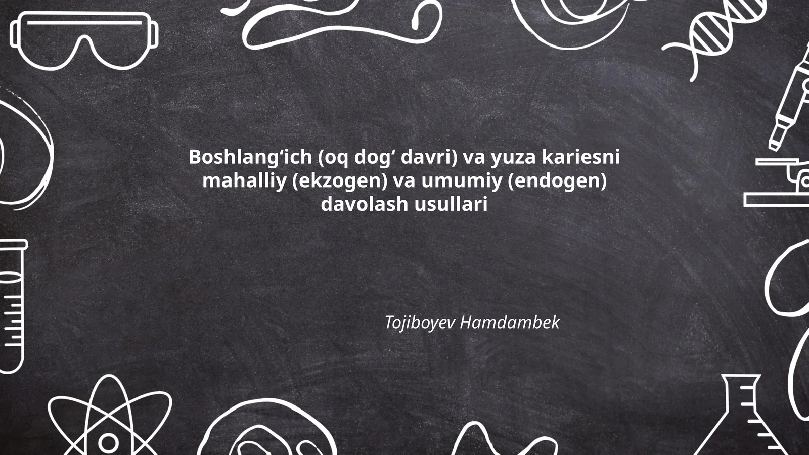 Boshlangʻich (oq dogʻ davri) va yuza kariesni mahalliy (ekzogen) va umumiy (endogen) davolash usullari