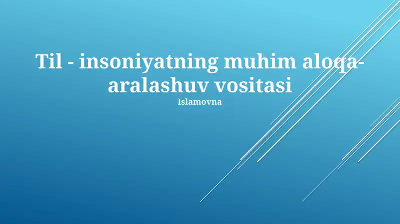Til - insoniyatning muhim aloqa-aralashuv vositasi