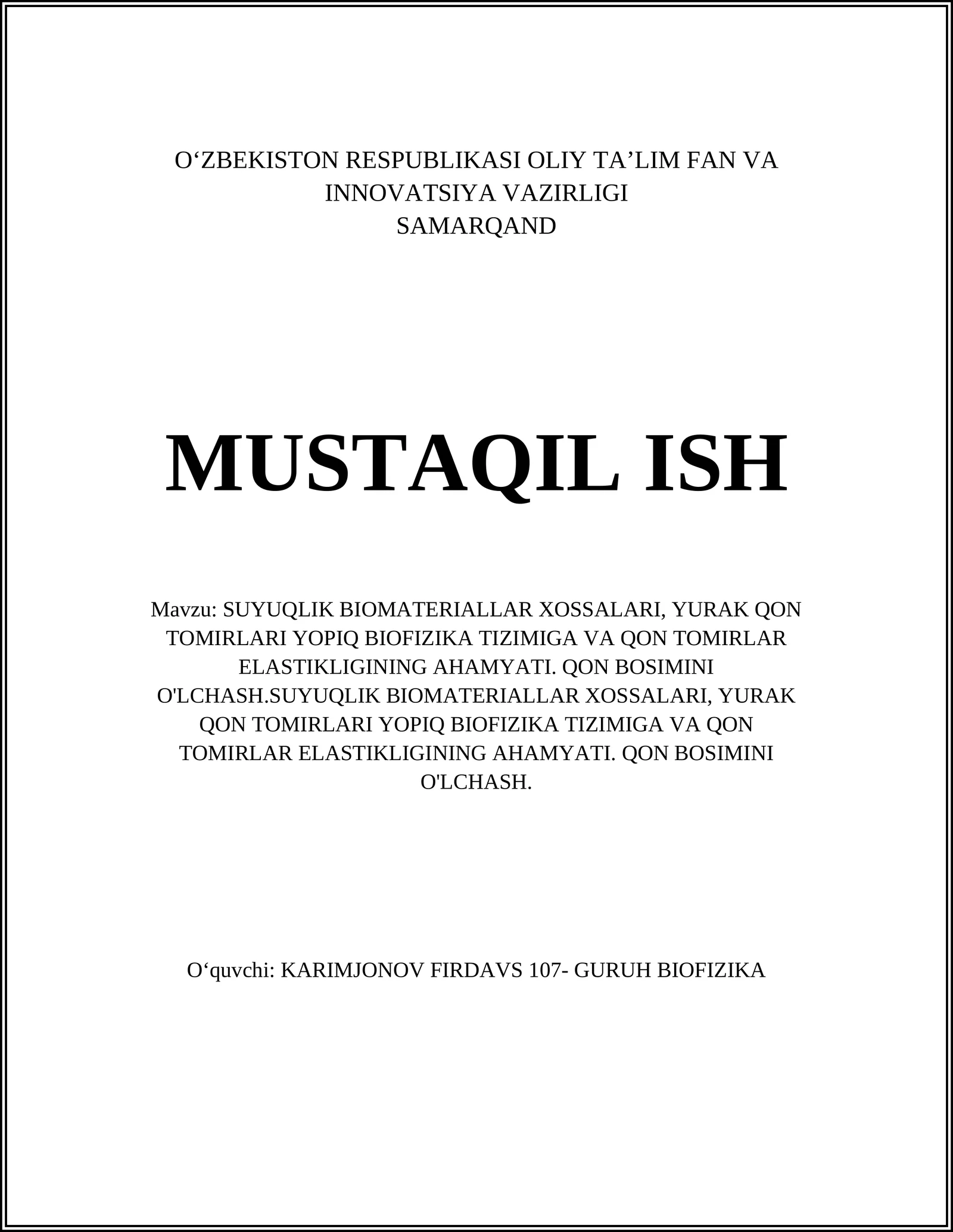 SUYUQLIK BIOMATERIALLAR XOSSALARI, YURAK QON TOMIRLARI YOPIQ BIOFIZIKA TIZIMIGA VA QON TOMIRLAR ELASTIKLIGINING AHAMYATI