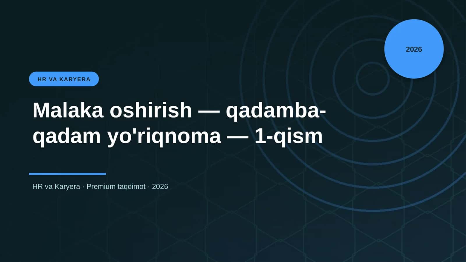 Malaka oshirish — qadamba-qadam yo'riqnoma — 1-qism
