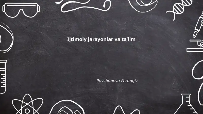 Ijtimoiy jarayonlar va ta'lim