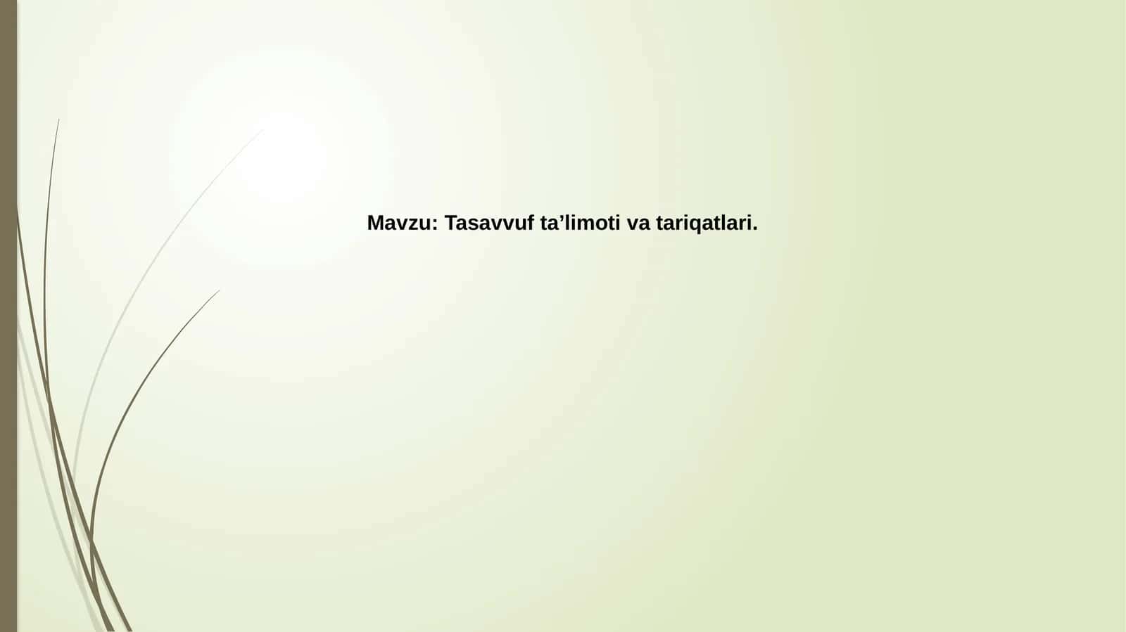 Tasavvuf   ta’limoti  va  tariqatlari