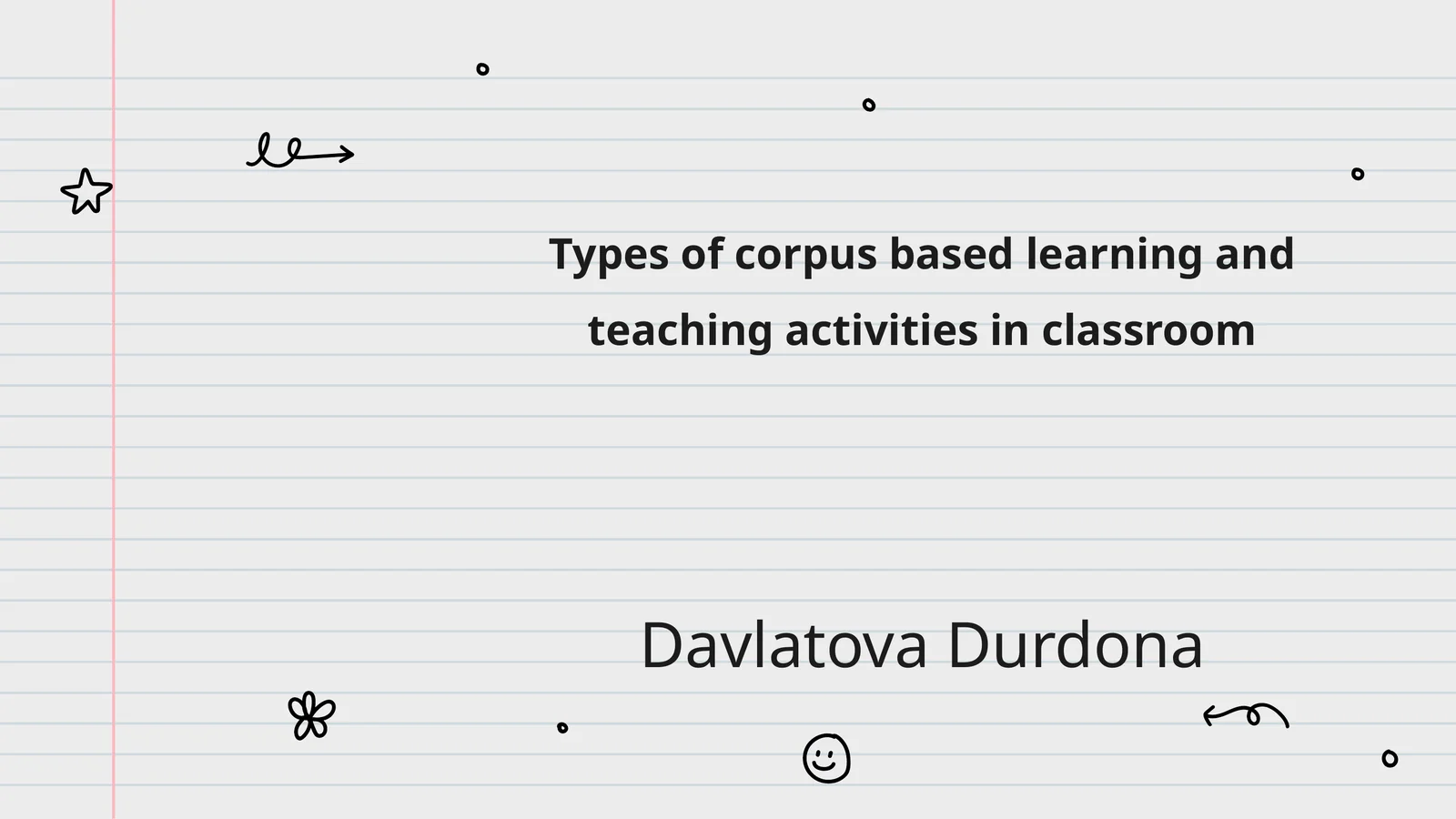 Types of corpus based learning and teaching activities in classroom