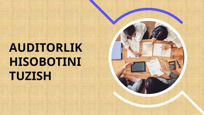 AUDITORLIK HISOBOTINI TUZISH