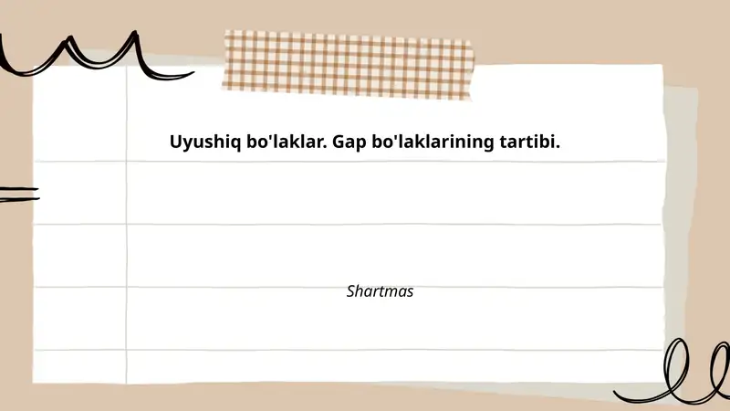 Uyushiq bo'laklar va gap bo'laklarining tartibi