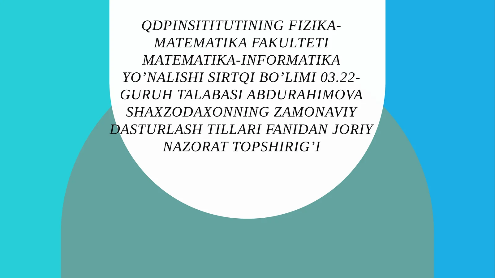 Zamonaviy dasturlash tillari fanidan joriy nazorat topshirig'i