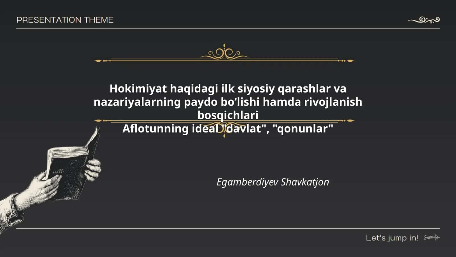Hokimiyat haqidagi ilk siyosiy qarashlar va nazariyalarning paydo boʻlishi hamda rivojlanish bosqichlari