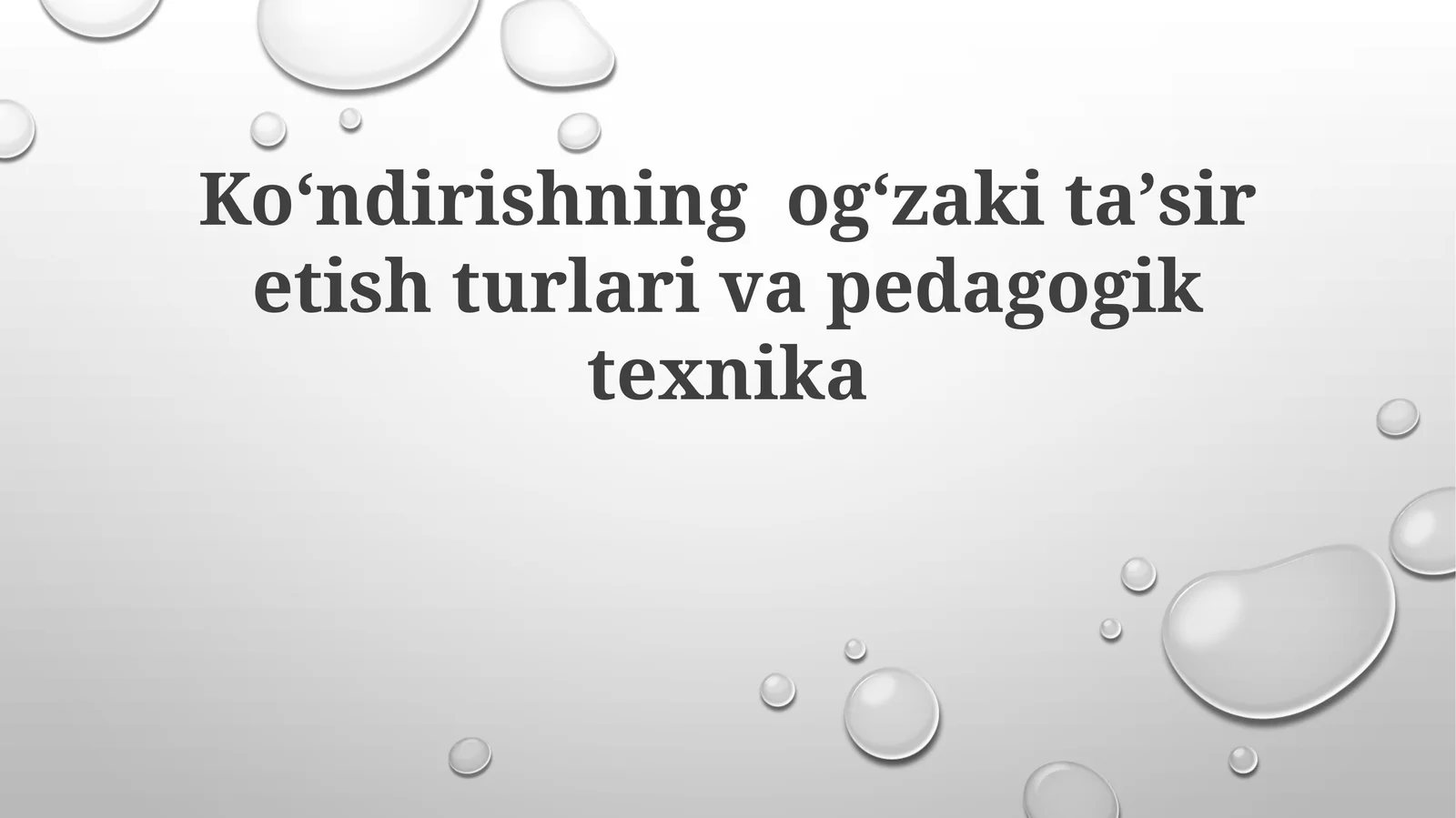 Koʻndirishningogʻzakitaʼsiretishturlarivapedagogiktexnika