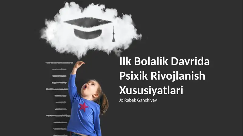Ilk Bolalik Davrida Psixik Rivojlanish Xususiyatlari