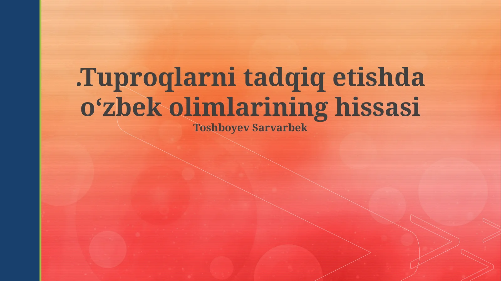 Tuproqlarni tadqiq etishda o‘zbek olimlarining hissasi