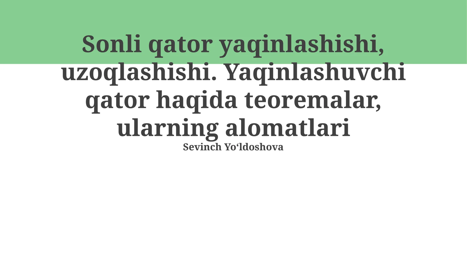 Yig'iladigan Qatorlar Haqidagi Teoremalar