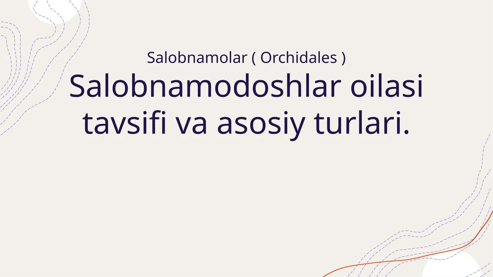 Salobnamodoshlar oilasi tavsifi va asosiy turlari