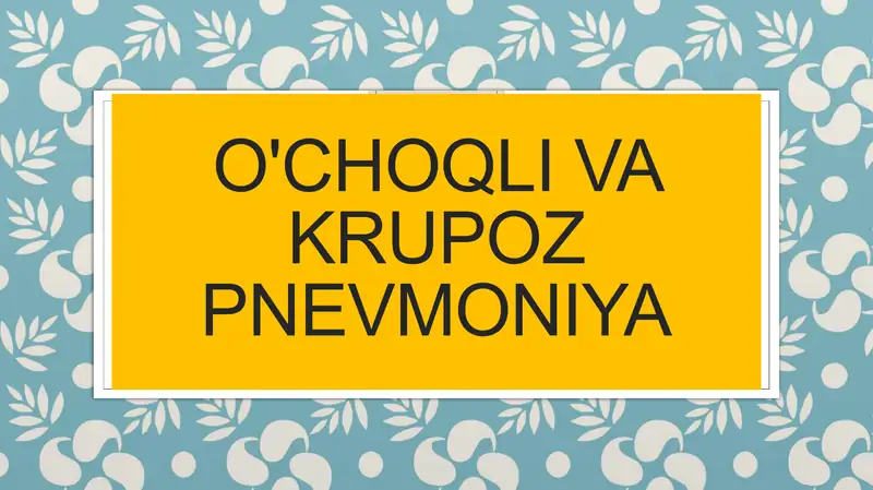 O'choqli va krupoz pnevmoniya
