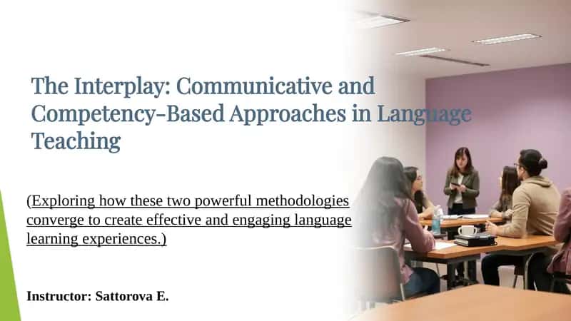 The Interplay: Communicative and Competency-Based Approaches in Language Teaching