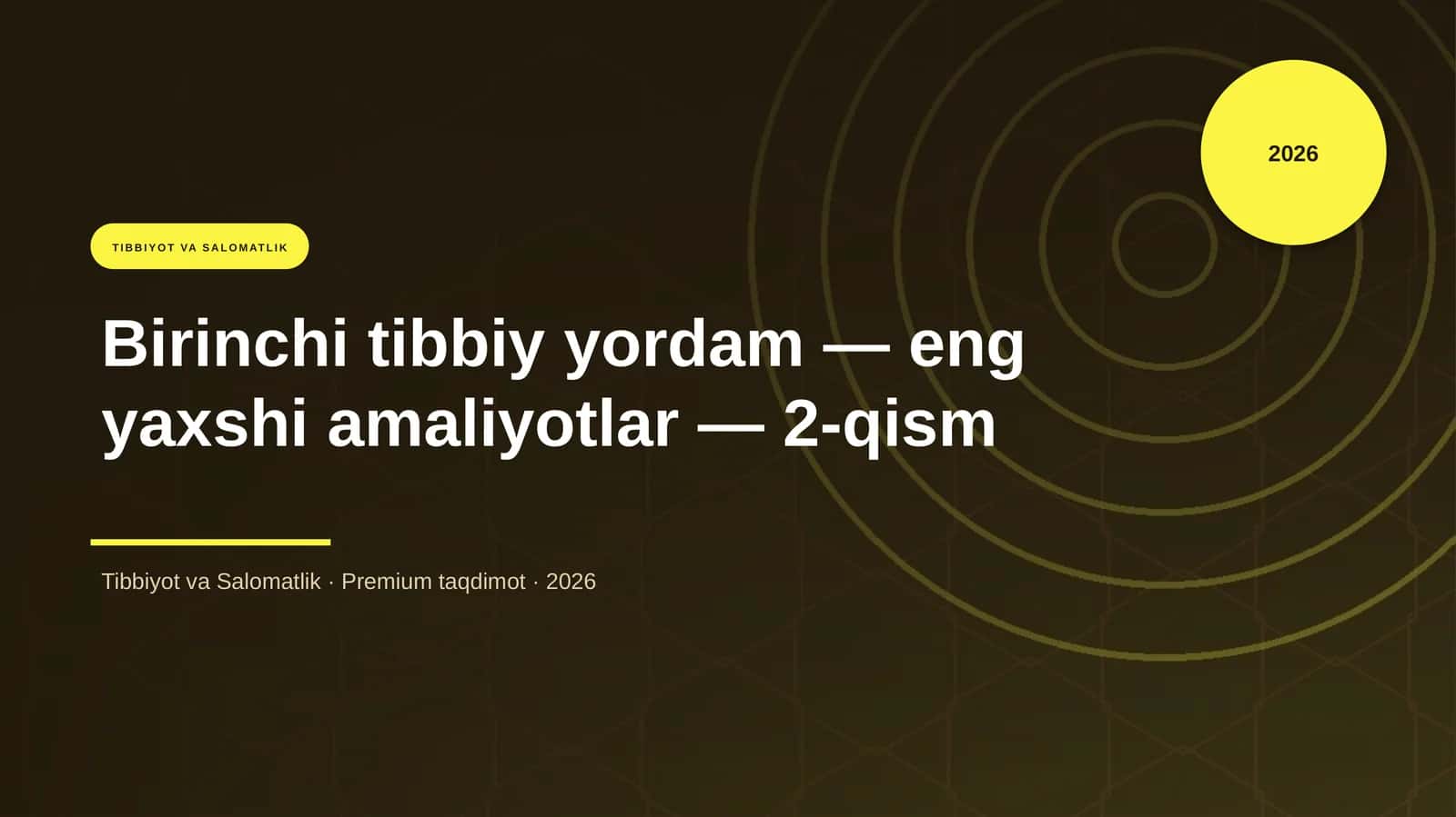 Birinchi tibbiy yordam — eng yaxshi amaliyotlar — 2-qism