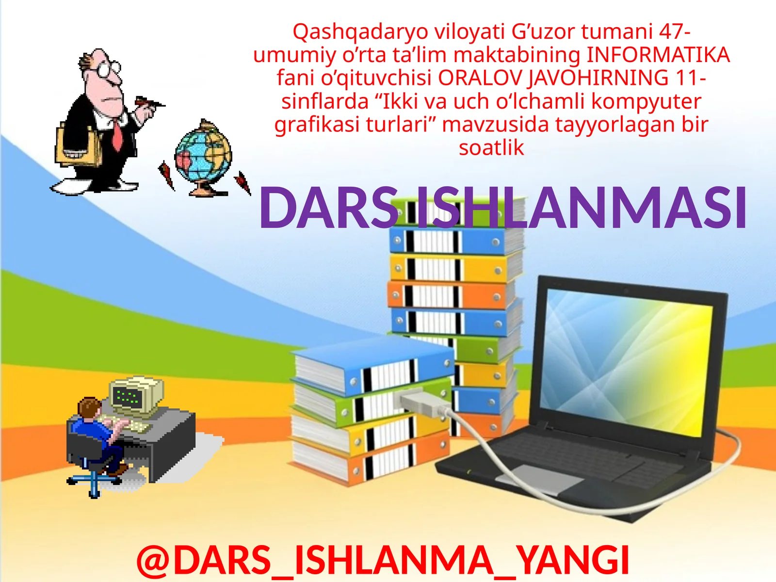 Ikki va uch o‘lchamli kompyuter grafikasi turlari
