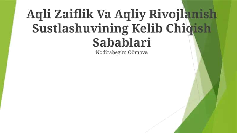Aqli Zaiflik Va Aqliy Rivojlanish Sustlashuvining Kelib Chiqish Sabablari