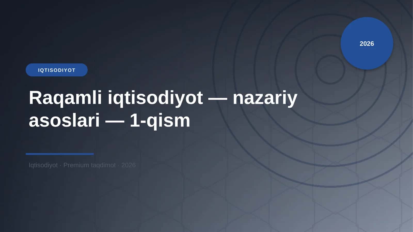 Raqamli iqtisodiyot — nazariy asoslari — 1-qism