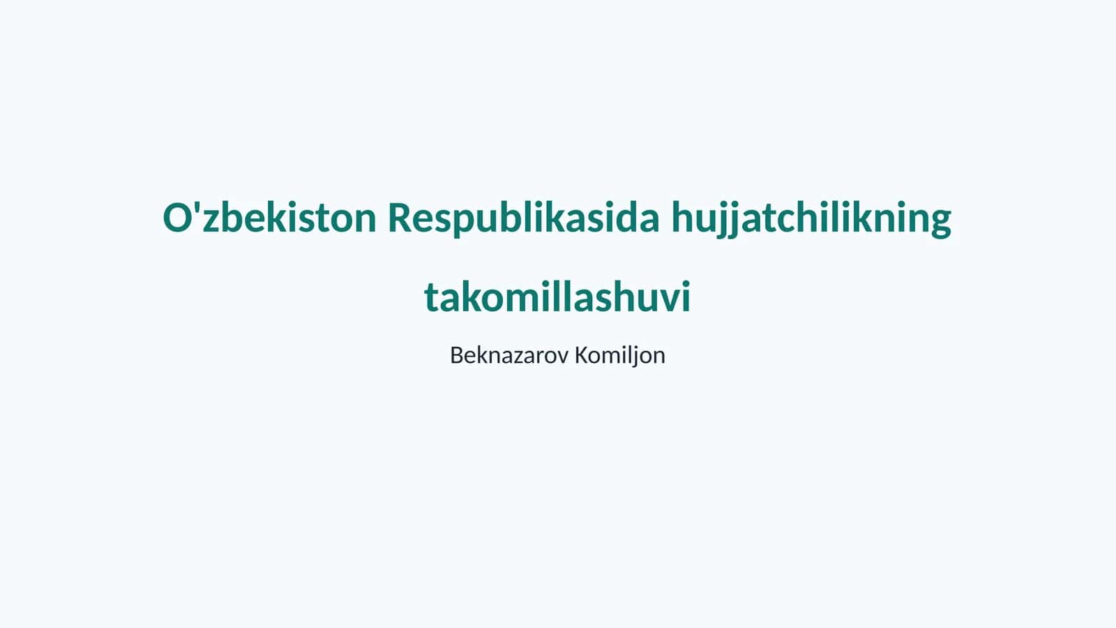 O'zbekiston Respublikasida hujjatchilikning takomillashuvi