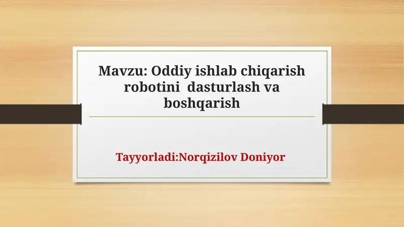 Oddiy ishlab chiqarish robotini dasturlash va boshqarish