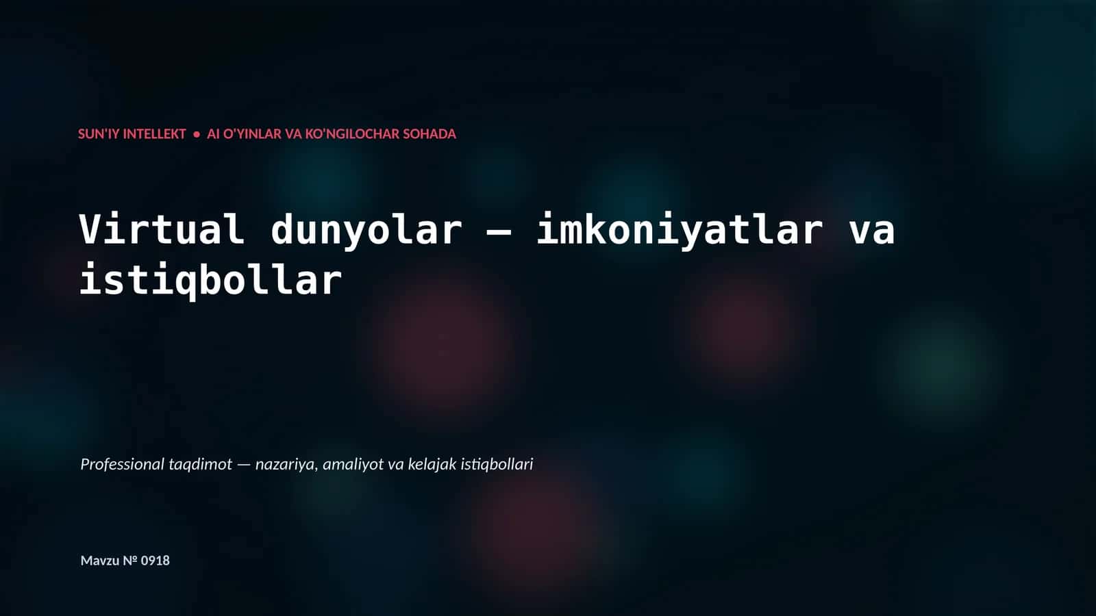 SUN'IY INTELLEKT • AI O'YINLAR VA KO'NGILOCHAR SOHADA